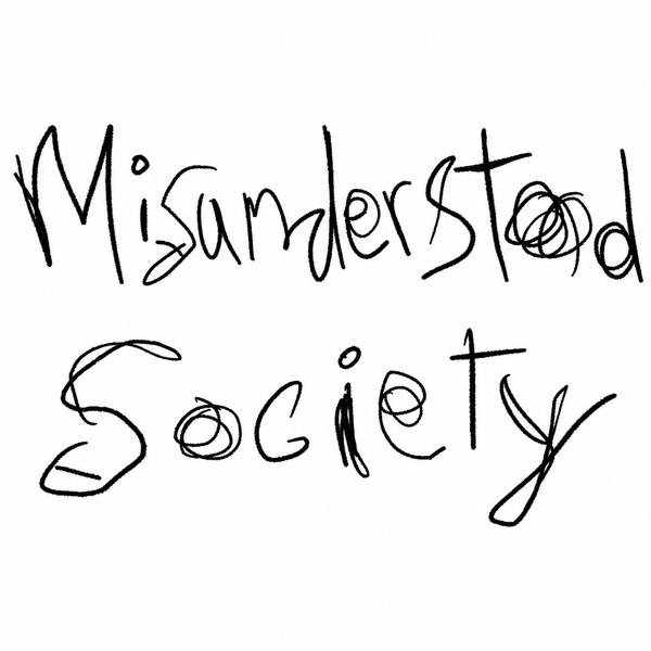 MISUNDERSTOOD SOCIETY